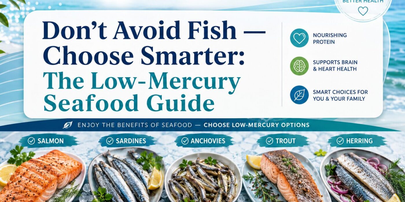 Dont Avoid Fish - Choose Smarter